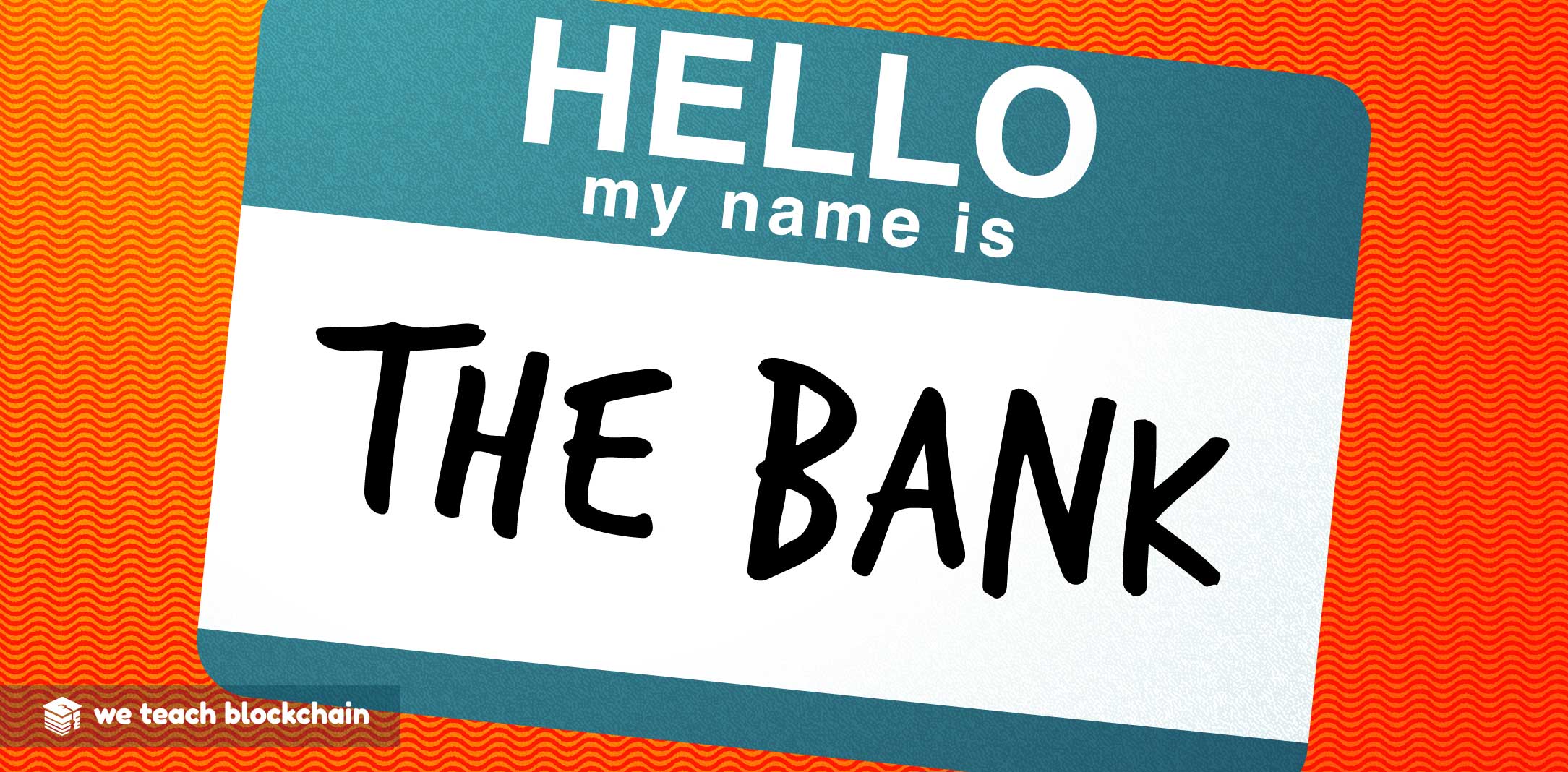 Name tag with the name the bank written on it